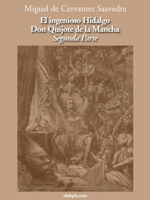 cover image of El ingenioso Hidalgo Don Quijote de la Mancha - Segunda Parte